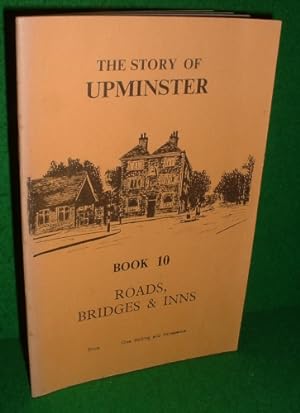 THE STORY OF UPMINSTER A Study of an Essex Village, BOOK 10 , ROADS, BRIDGES & INNS