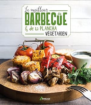Bild des Verkufers fr Le meilleur du barbecue & de la plancha vgtariens zum Verkauf von Dmons et Merveilles