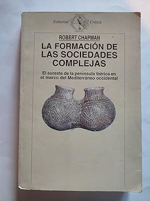 Imagen del vendedor de Formacin de las sociedades complejas. El sureste de la pennsula ibrica en el marco del Mediterrneo occidental. a la venta por TURCLUB LLIBRES I OBRES