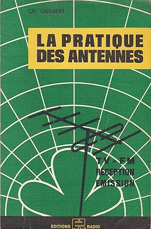 Image du vendeur pour La pratique des antennes : TV - FM, rception, mission mis en vente par Pare Yannick