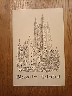 Seller image for Gloucester Cathedral: A Short Account of Its History and Architecture for the Use of Visitors for sale by BettsBooksWales