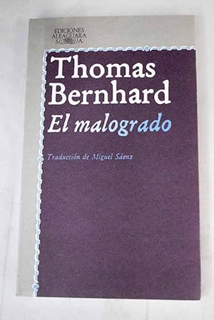 Image du vendeur pour El malogrado mis en vente par Alcan Libros