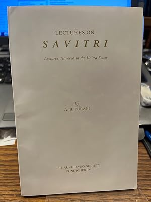 Bild des Verkufers fr Lectures on Savitri. Lectures delivered in the United States. zum Verkauf von Antiquariat Hecht