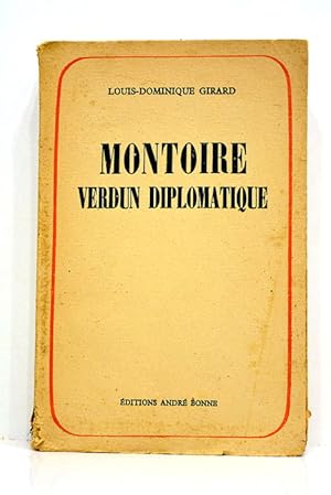 Imagen del vendedor de Montoire Verdun diplomatique. Le secret du Marchal. a la venta por ltimo Captulo S.L.