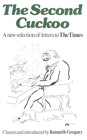 Seller image for Second Cuckoo: Further Selection of Witty, Amusing and Memorable Letters to "The Times" for sale by M Godding Books Ltd