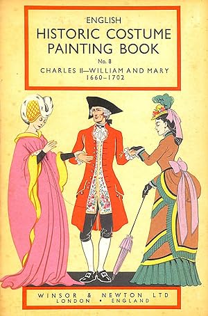 English Historic Costume Painting Book No 8 Charles II- William and Mary 1660-1702