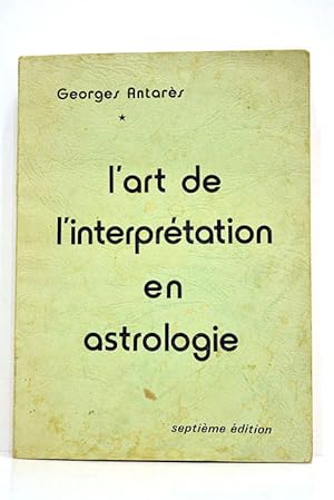 Imagen del vendedor de L'Art de l'Interprtation en Astrologie. a la venta por ltimo Captulo S.L.