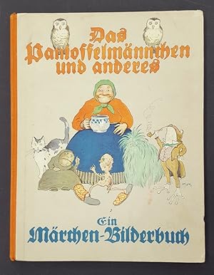 Seller image for Das Pantoffelmnnchen und anderes. Ein Mrchen-Bilderbuch. for sale by Altstadt Antiquariat M. Weiers