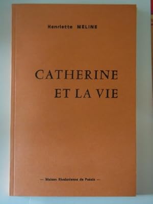 Bild des Verkufers fr Catherine et la vie (Collection Rencontres artistiques et littraires) zum Verkauf von Ammareal