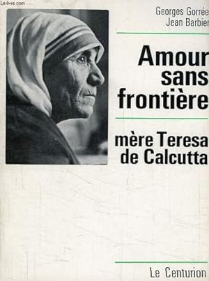Seller image for AMOUR SANS FRONTIERE MERE TERESA DE CALCUTTA for sale by Ammareal