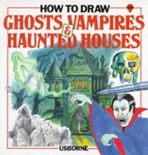 Seller image for How to Draw: Ghosts, Vampires and Haunted Houses for sale by WeBuyBooks 2