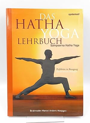 Bild des Verkufers fr Das Hatha-Yoga Lehrbuch. Sampoorna Hatha Yoga Perfektion in Bewegung. Die 150 besten bungen zum Verkauf von Antiquariat Smock