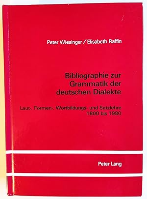 Immagine del venditore per Bibliographie zur Grammatik der deutschen Dialekte: Laut-, Formen, Wortbildungs- und Satzlehre 1800 bis 1980. venduto da Versandantiquariat Kerstin Daras