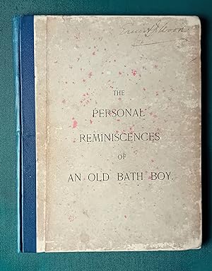 The Personal Reminiscences of an Old Bath Boy (signed by the author)