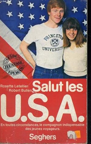 Seller image for Salut les u.s.a. - en toutes circonstances, le compagnon indispensable des jeunes voyageurs for sale by Ammareal