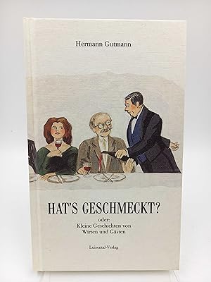 Imagen del vendedor de Hat s geschmeckt?: Oder: Kleine Geschichten von Wirten und Gsten (Signierte Ausgabe) a la venta por Antiquariat Smock