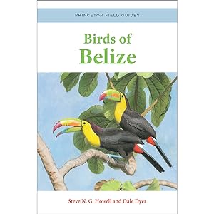Birds of Belize. Princeton Field Guides