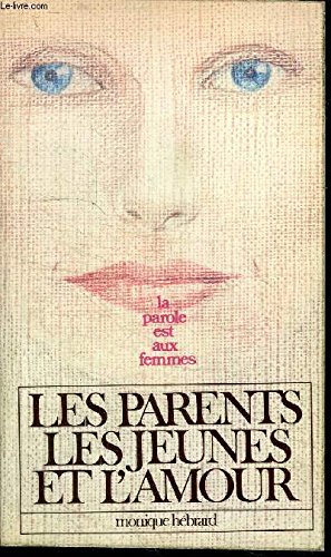 Bild des Verkufers fr Les Parents, les jeunes et l'amour (Collection La Parole est aux femmes) zum Verkauf von Ammareal