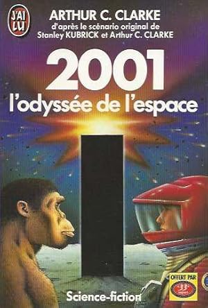 Image du vendeur pour Arthur C. Clarke. 2001, l'odysse de l'espace : 2001, ea space odysseye, roman d'aprs un scnario original de Stanley Kubrick et Arthur C. mis en vente par Ammareal