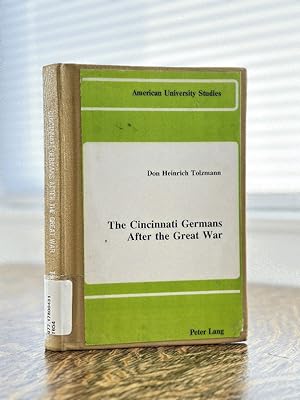 Immagine del venditore per The Cincinnati Germans After the Great War (American University Studies) venduto da Queen City Books