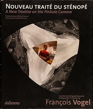 Nouveau traité du sténopé. Inventions photographiques. A new treatise on the pinhole camera. Phot...