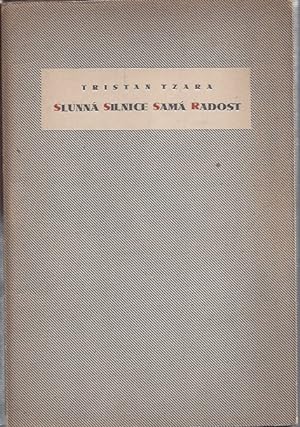 Tristan Tzara: Slunna silnice sama radost / Une route Seul Soleil / The sunny road is a joy