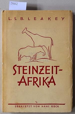 Steinzeit-Afrika. Ein Umriss der Vorgeschichte in Afrika.