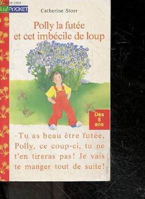 Bild des Verkufers fr Polly la fute et cet imbcile de loup - des 8 ans zum Verkauf von Le-Livre