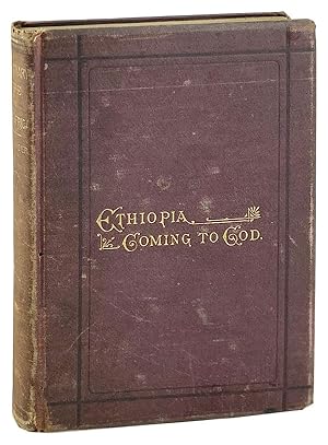 Ethiopia; or, Twenty Years of Missionary Life in Western Africa [Cover title: Ethiopia Coming to ...
