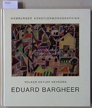 Bild des Verkufers fr Eduard Bargheer. [= Hamburger Knstler-Monographien, Bd. 5] Mit e. Beitr. v. Gretchen Wohlwill aus ihren Lebenserinnerungen. zum Verkauf von Antiquariat hinter der Stadtmauer