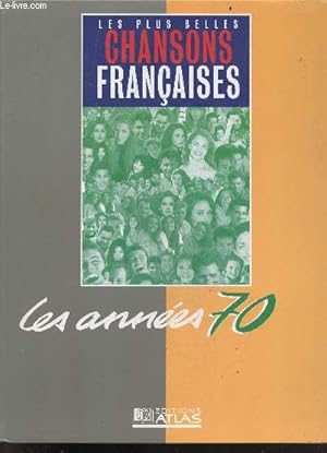 Image du vendeur pour Les plus belles chansons francaises - Les annees 70 mis en vente par Le-Livre