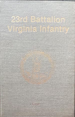 23rd Battalion Virginia Infantry (Virginia Regimental Histories Series)--Signed & Numbered