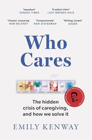 Bild des Verkufers fr Who Cares : The Hidden Crisis of Caregiving, and How We Solve It - the 2023 Orwell Prize Finalist zum Verkauf von AHA-BUCH GmbH