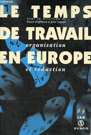 Bild des Verkufers fr Le temps de travail en Europe - Organisation et rduction. zum Verkauf von Le-Livre