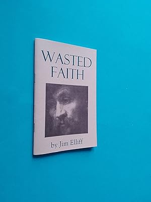 Bild des Verkufers fr Wasted Faith zum Verkauf von Books & Bobs