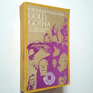 Imagen del vendedor de Gold Gotha. La Caf Society de estos tiempos a la venta por MAUTALOS LIBRERA