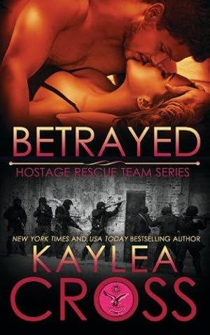 Bild des Verkufers fr Betrayed: Volume 9 (Hostage Rescue Team Series) zum Verkauf von WeBuyBooks 2