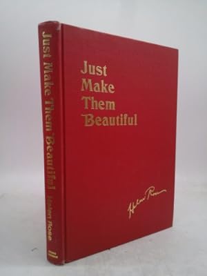 Bild des Verkufers fr Just Make Them Beautiful: The Many Worlds of a Designing Woman zum Verkauf von ThriftBooksVintage