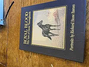 Seller image for Royal Blood: Fifty Years of Classic Thoroughbreds for sale by Heroes Bookshop