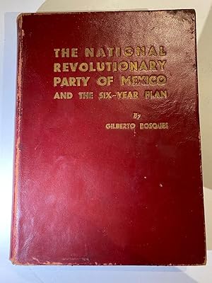 The National Revolutionary Party Of Mexico and The Six Years Plan