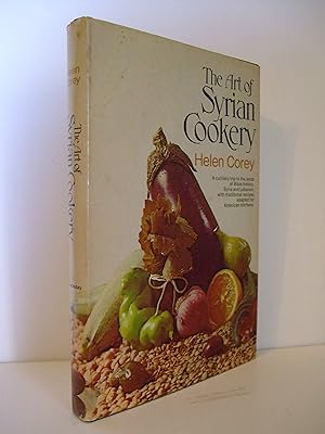 Seller image for The Art of Syrian Cookery: A Culinary Trip to the Land of Bible History - Syria and Lebanon for sale by Lily of the Valley Books