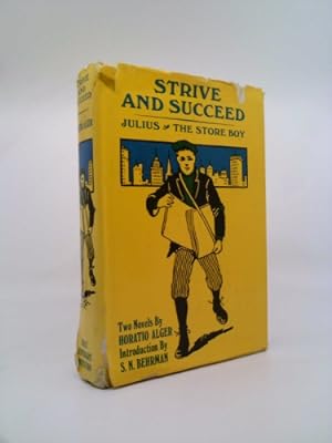 Seller image for Strive and succeed: Julius;: Or, The street boy out West [and] The store boy; or, The fortunes of Ben Barclay for sale by ThriftBooksVintage