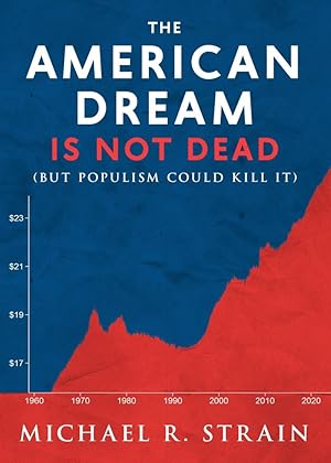 Bild des Verkufers fr The American Dream Is Not Dead: (but Populism Could Kill It) zum Verkauf von moluna