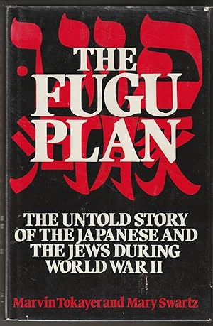 Bild des Verkufers fr Fugu Plan: Untold Story of the Japanese and the Jews During World War II zum Verkauf von Brenner's Collectable Books ABAA, IOBA