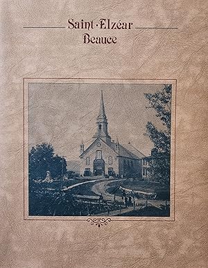 Imagen del vendedor de Saint-Elzar (Beauce). Histoire d'un belle poque 1835-1985 a la venta por Librairie La fort des Livres