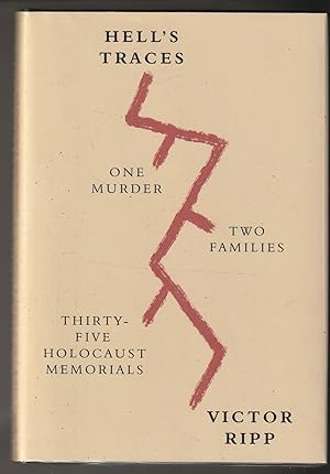 Bild des Verkufers fr Hell's Traces: One Murder, Two Families, Thirty-Five Holocaust Memorials zum Verkauf von Brenner's Collectable Books ABAA, IOBA
