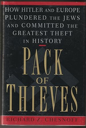 Seller image for Pack of Thieves: How Hitler and Europe Plundered the Jews and Committed the Greatest Theft in History for sale by Brenner's Collectable Books ABAA, IOBA