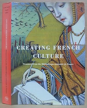 Creating French Culture - Treasures From The Bibliothèque National De France