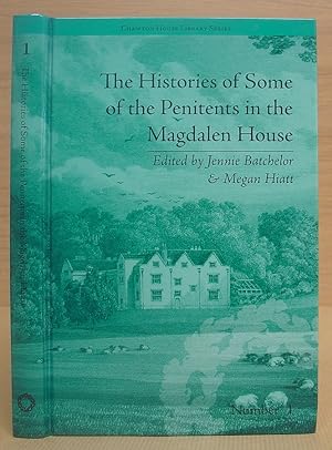 The Histories Of Some Of The Penitents In The Magdaeln House, As Supposed To Be Related By Themse...