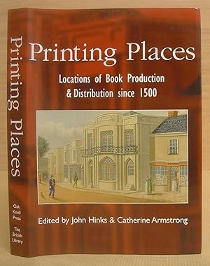 Imagen del vendedor de Printing Places - Locations Of Book Production And Distribution Since 1500 a la venta por Eastleach Books